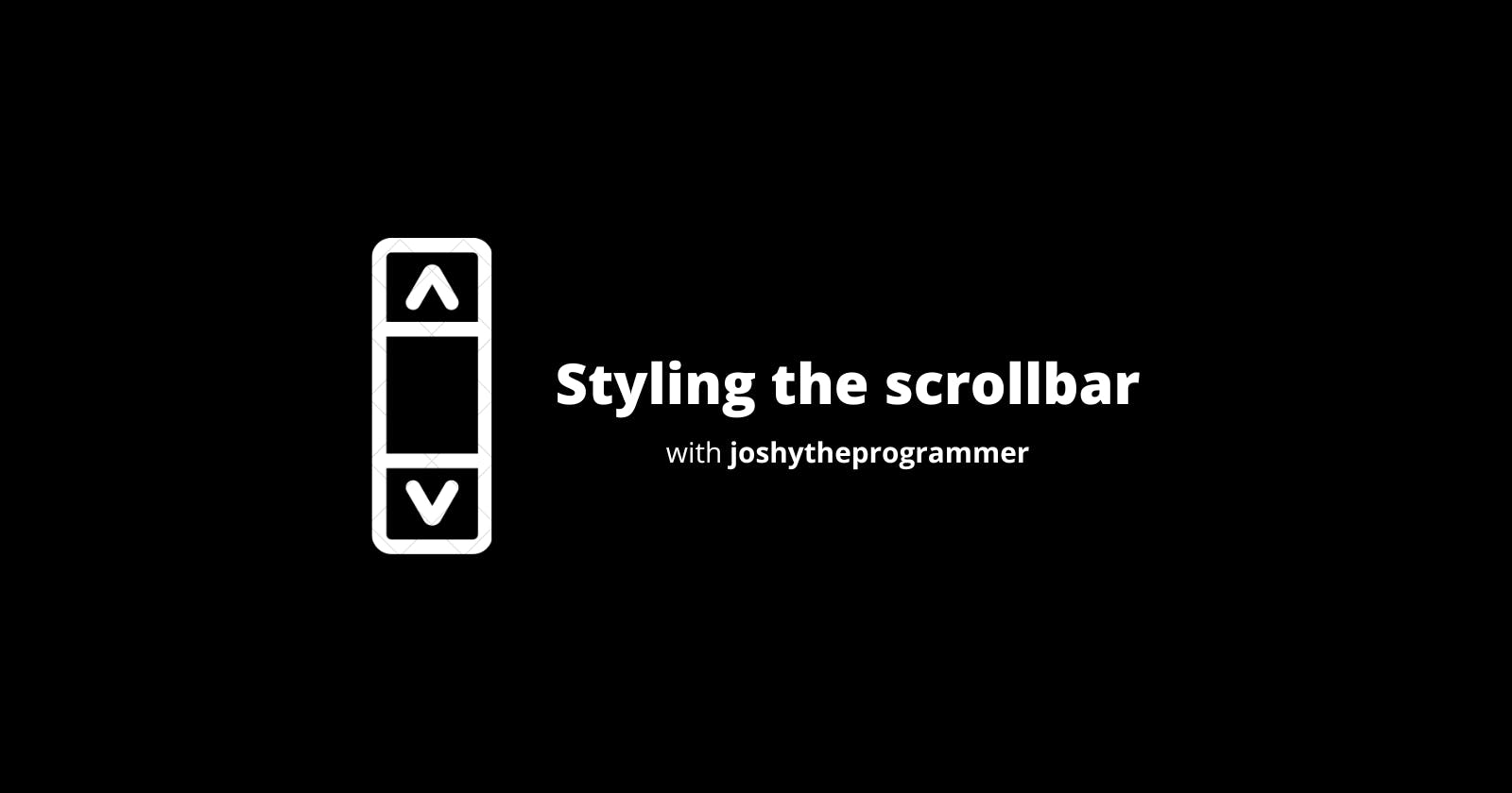 How to style the scrollbar