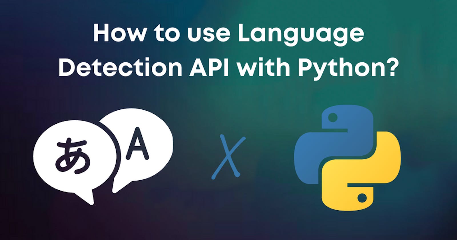 How to use Language Detection API with Python in 5 minutes?