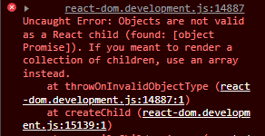 How I Fix "Error: Objects are not valid as a React child (found: [object Promise])