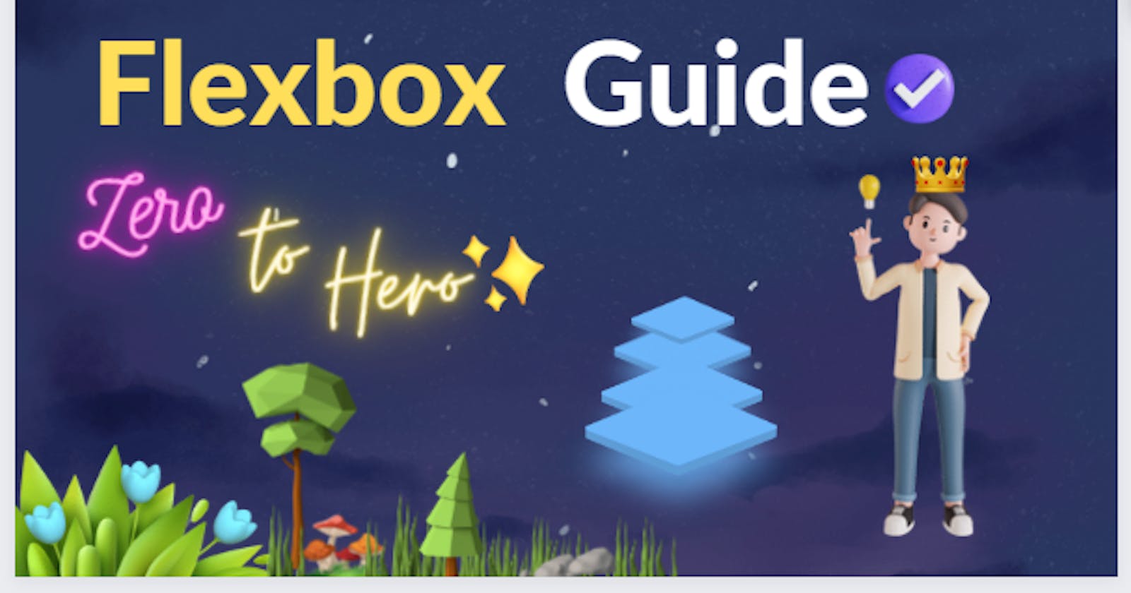 Flexbox Guide '0' to Hero.
