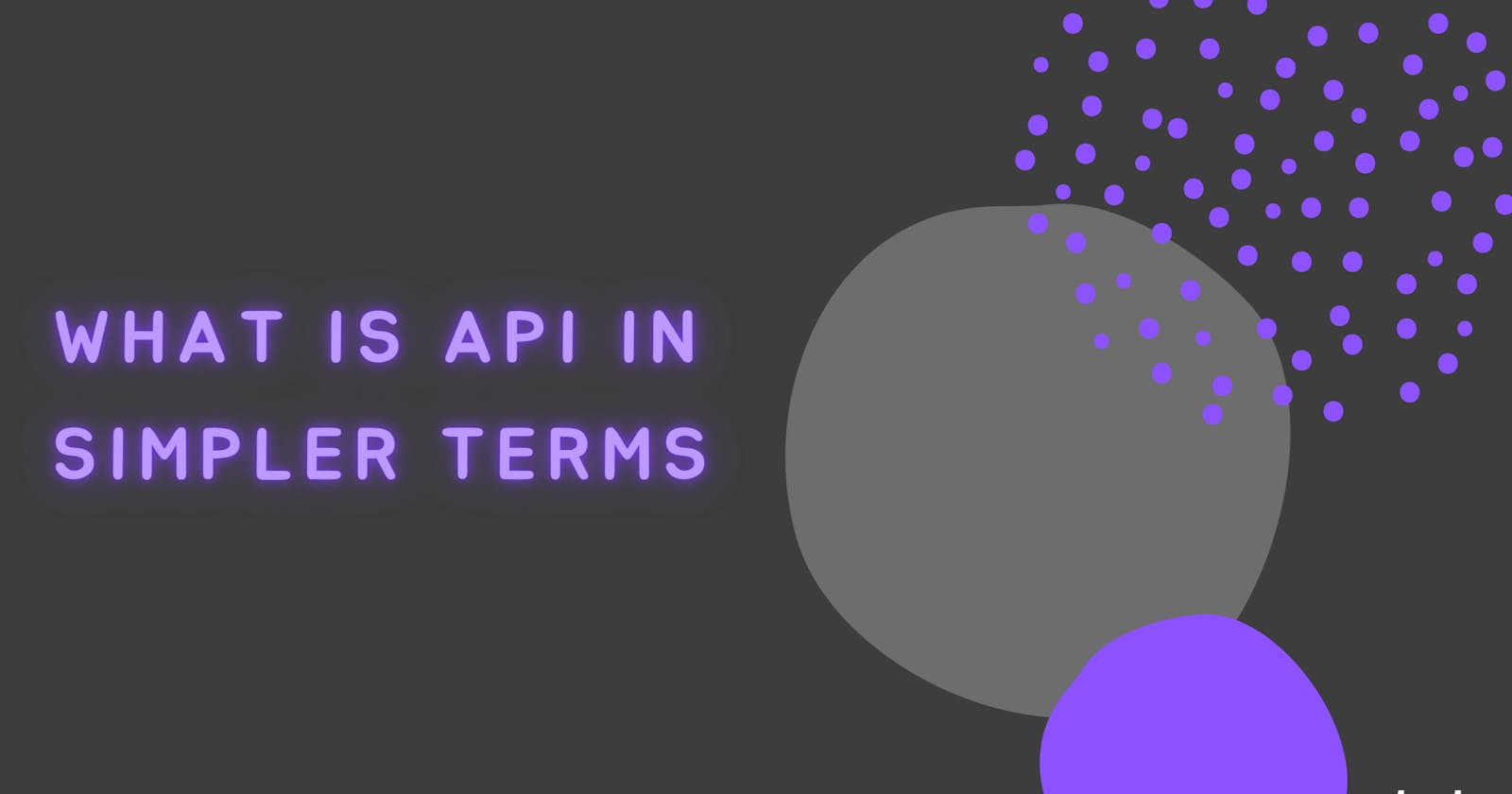 What is API in simpler terms?