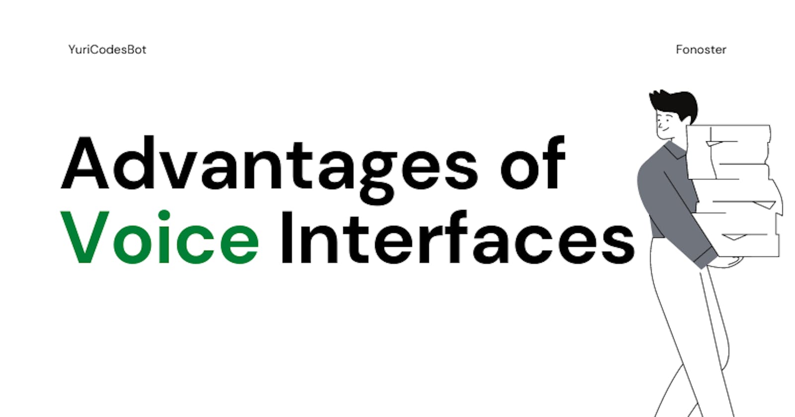 Advantages of Voice Interfaces