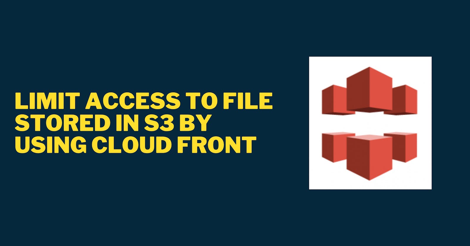 Limit access to file stored in S3 by using Cloud Front