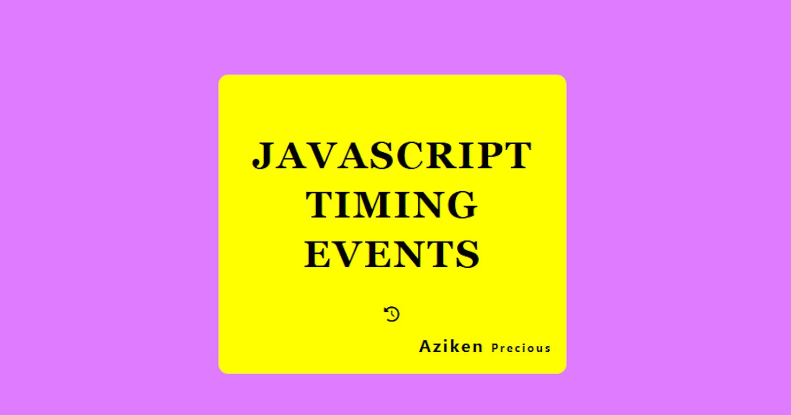 How To Use The Javascript Timing Events