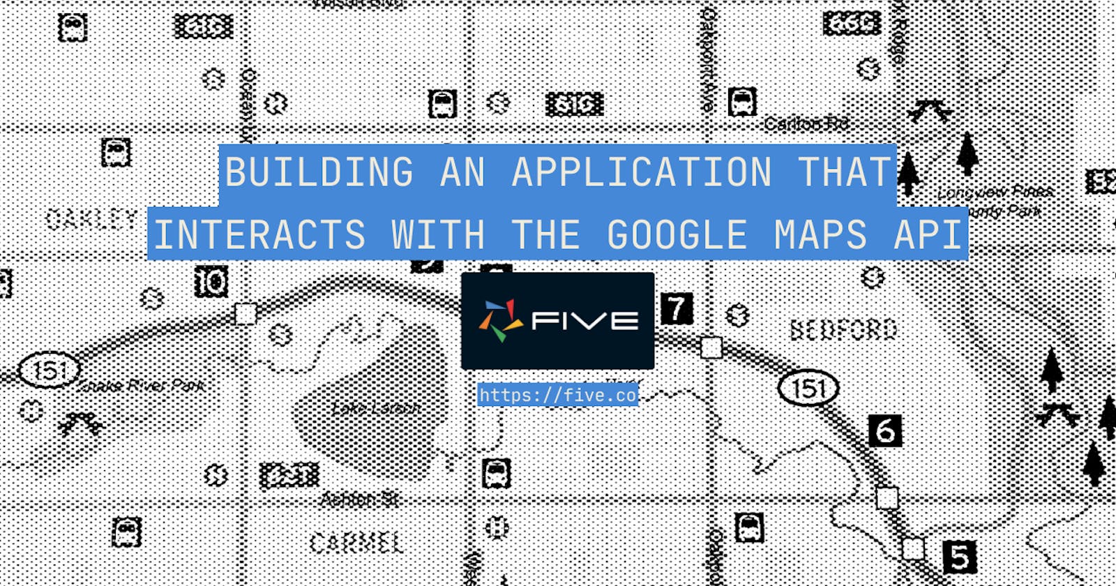 Building an Application That Interacts with the Google Maps API