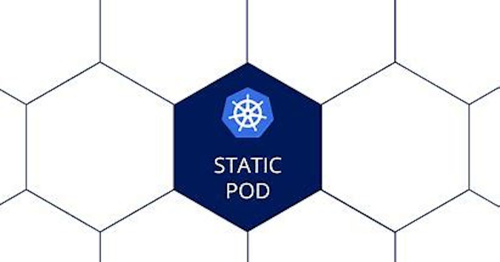 Static Pods in Kubernetes