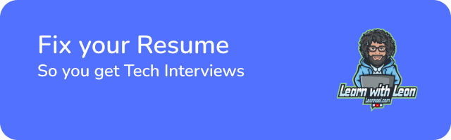 25.Fix your Resume so you get Tech Interviews