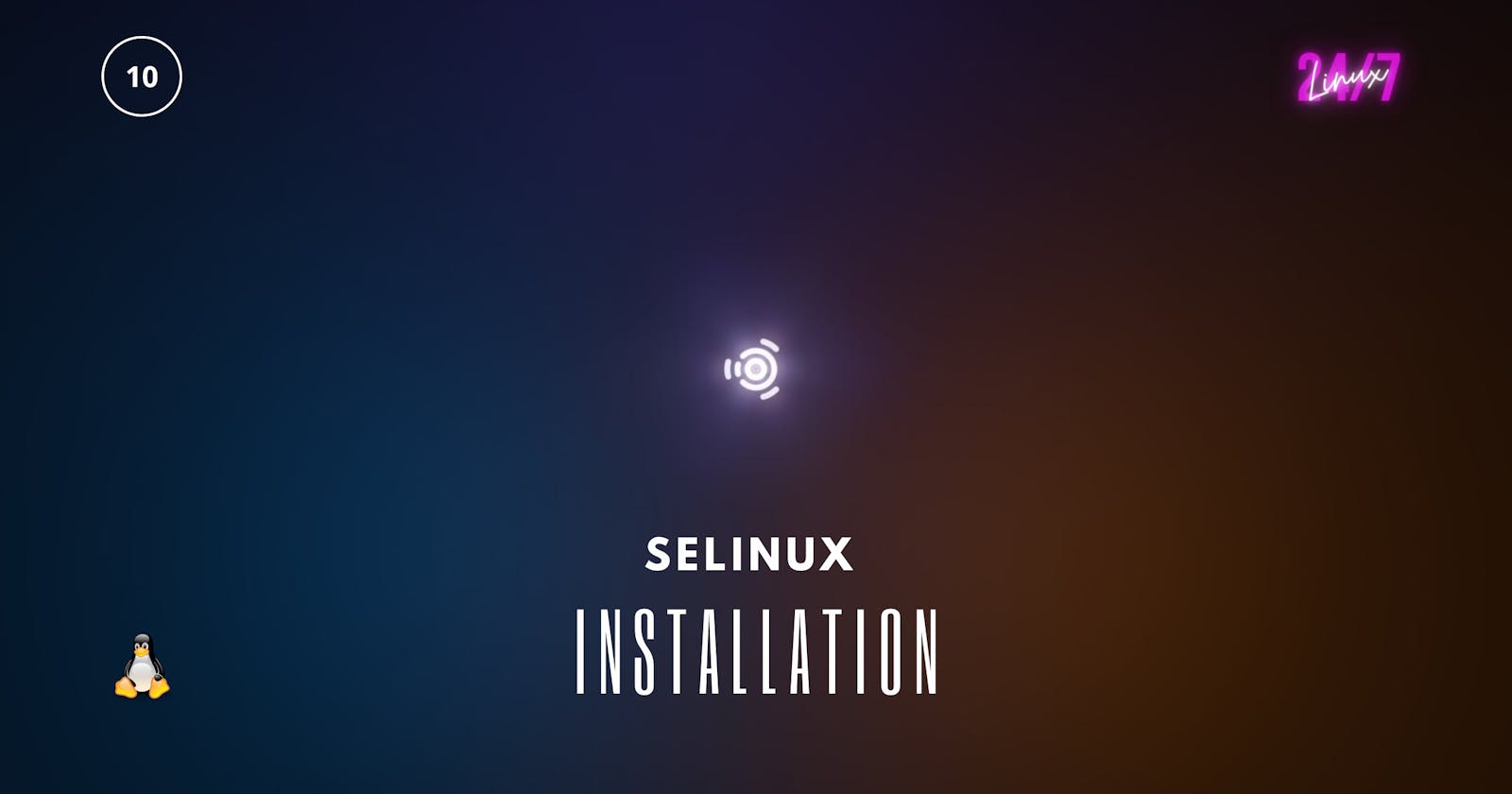 SElinux Installation
