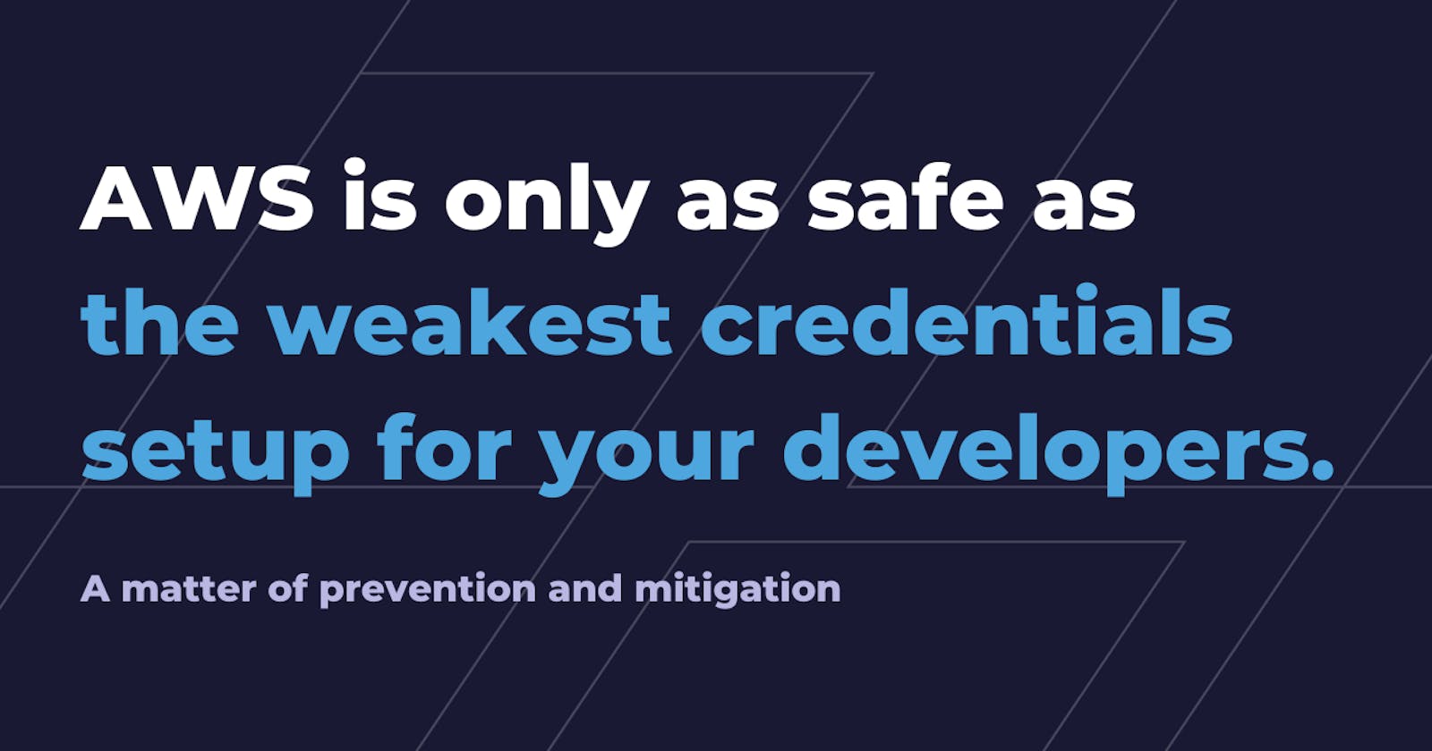 AWS is only as safe as the weakest credentials setup for your developers.