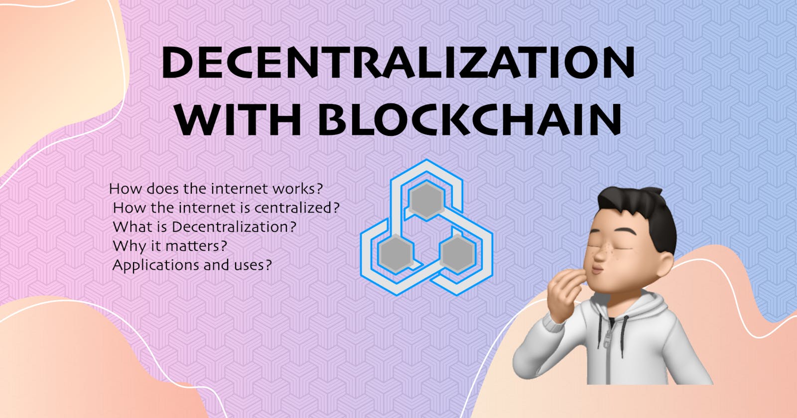 Decentralization with Blockchain