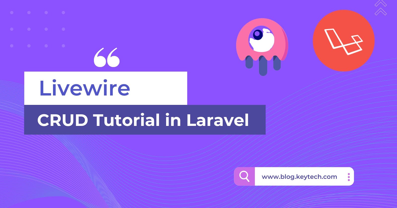 Livewire : CRUD Tutorial in Laravel