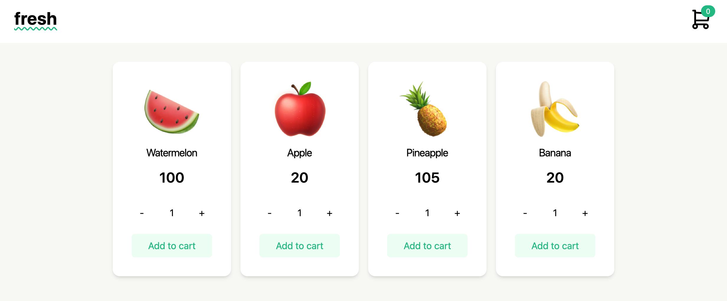 A screenshot of our fruit shop. The product price's are slightly incorrect: Watermelon (100), Apple (20), Pineapple (105) and Banana (20) instead of correctly displaying with a currency symbol.