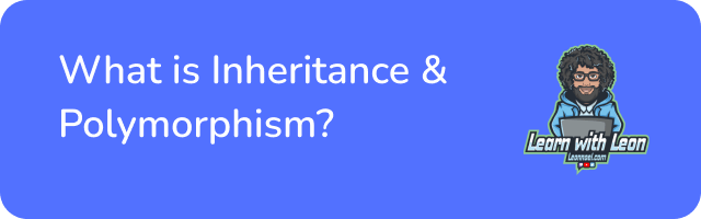 31.What Is Inheritance & Polymorphism?