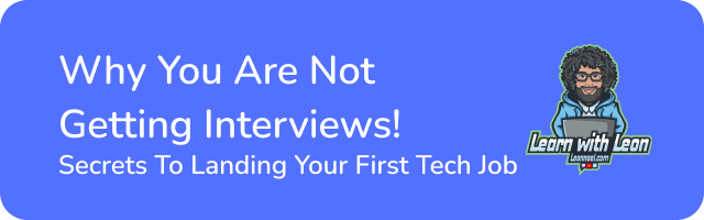 33.Why You Are Not Getting Interviews! Secrets To Landing Your First Tech Job