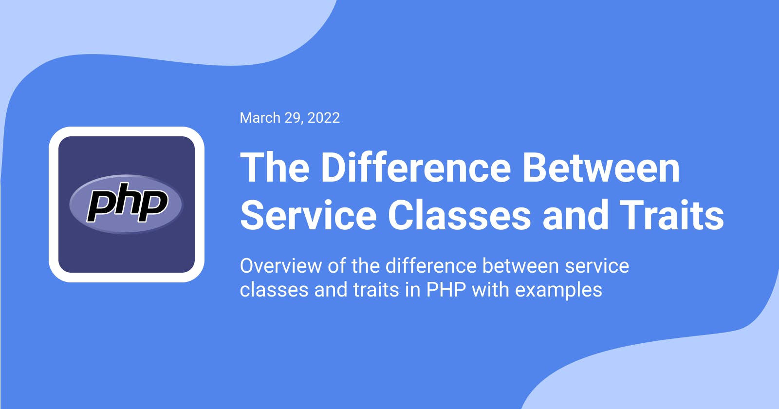 The Difference Between Service Classes and Traits in PHP