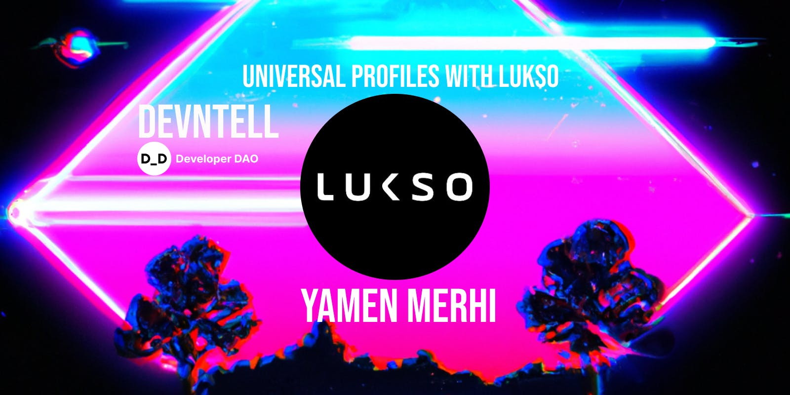 DevNTell - Universal Profiles with Lukso