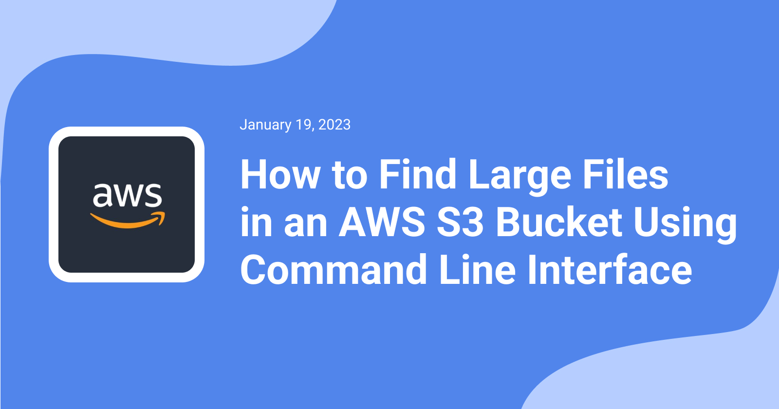 Aws Find Command How to Find Large Files in an AWS S3 Bucket Using Command Line Interface