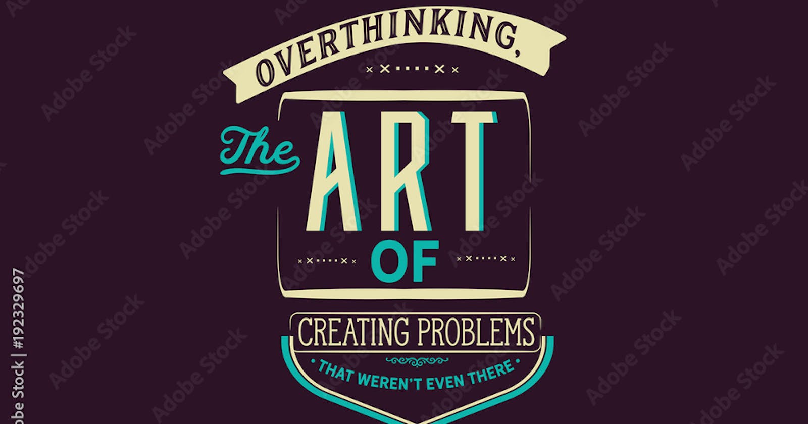 Overthinking: The Barrier to Experiencing Life to the Fullest