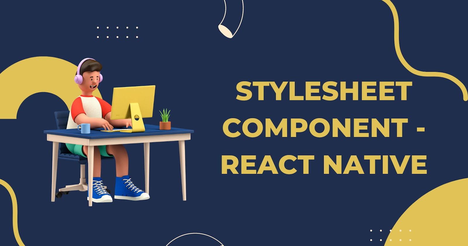 StyleSheet Component in React-Native