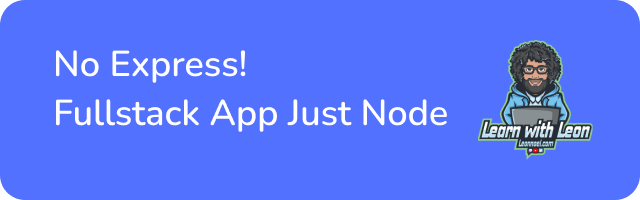 37.No Express! Fullstack App Just Node