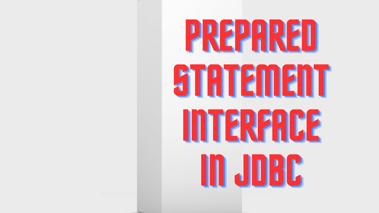 Prepared Statement in JDBC