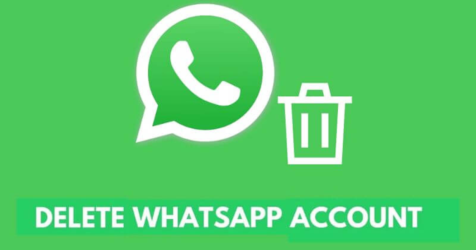 How to Delete Your WhatsApp Account in 2023 (Step-by-Step)