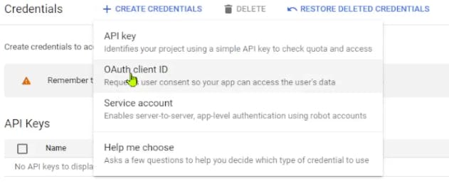 Go to the Google Cloud Platform project credentials to create an OAuth client ID.