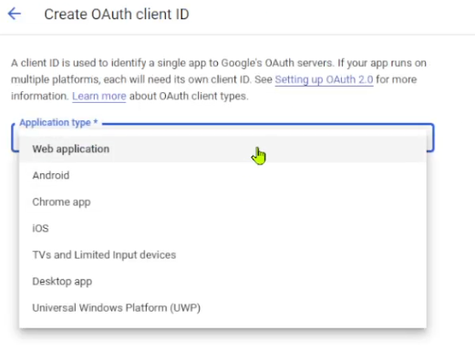 Choose Web application for the Application type of Google Cloud Platform OAuth client ID.