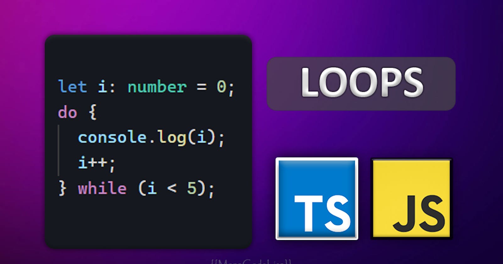 Loops in JavaScript and TypeScript - Simple & Code Examples