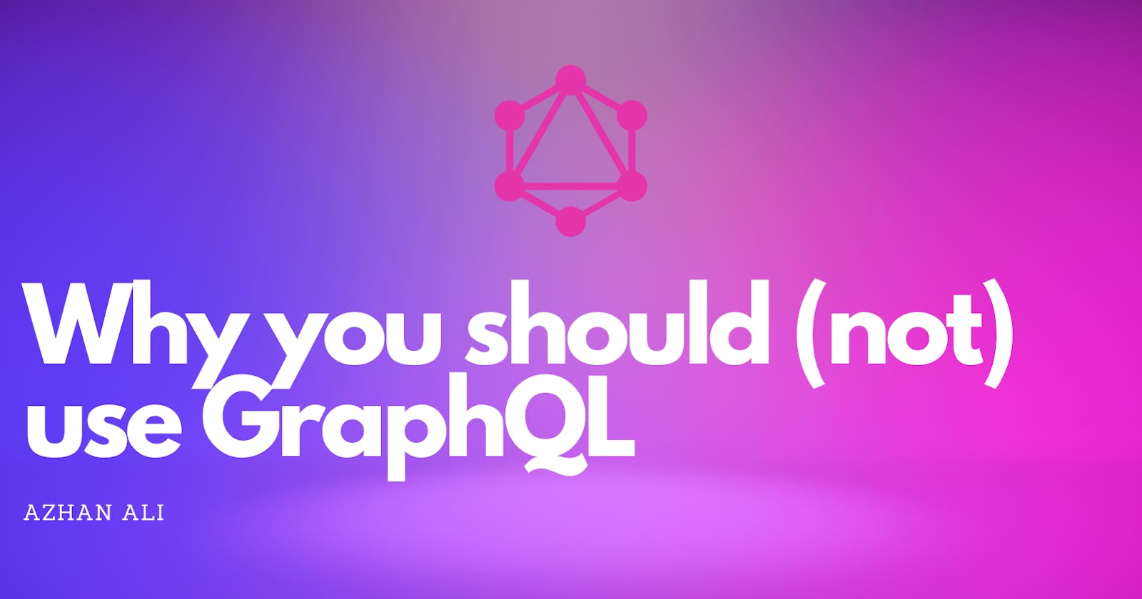 Why you should (not) use GraphQL ?