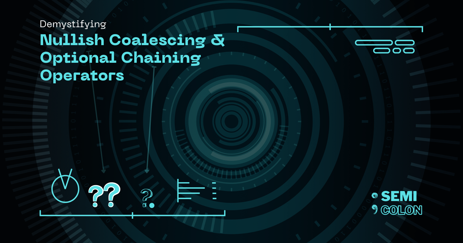 Demystifying Nullish Coalescing & Optional Chaining operators in JavaScript