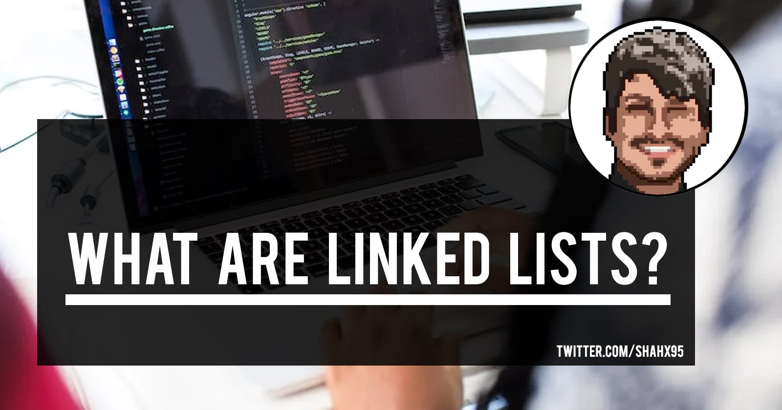 What are Linked Lists?