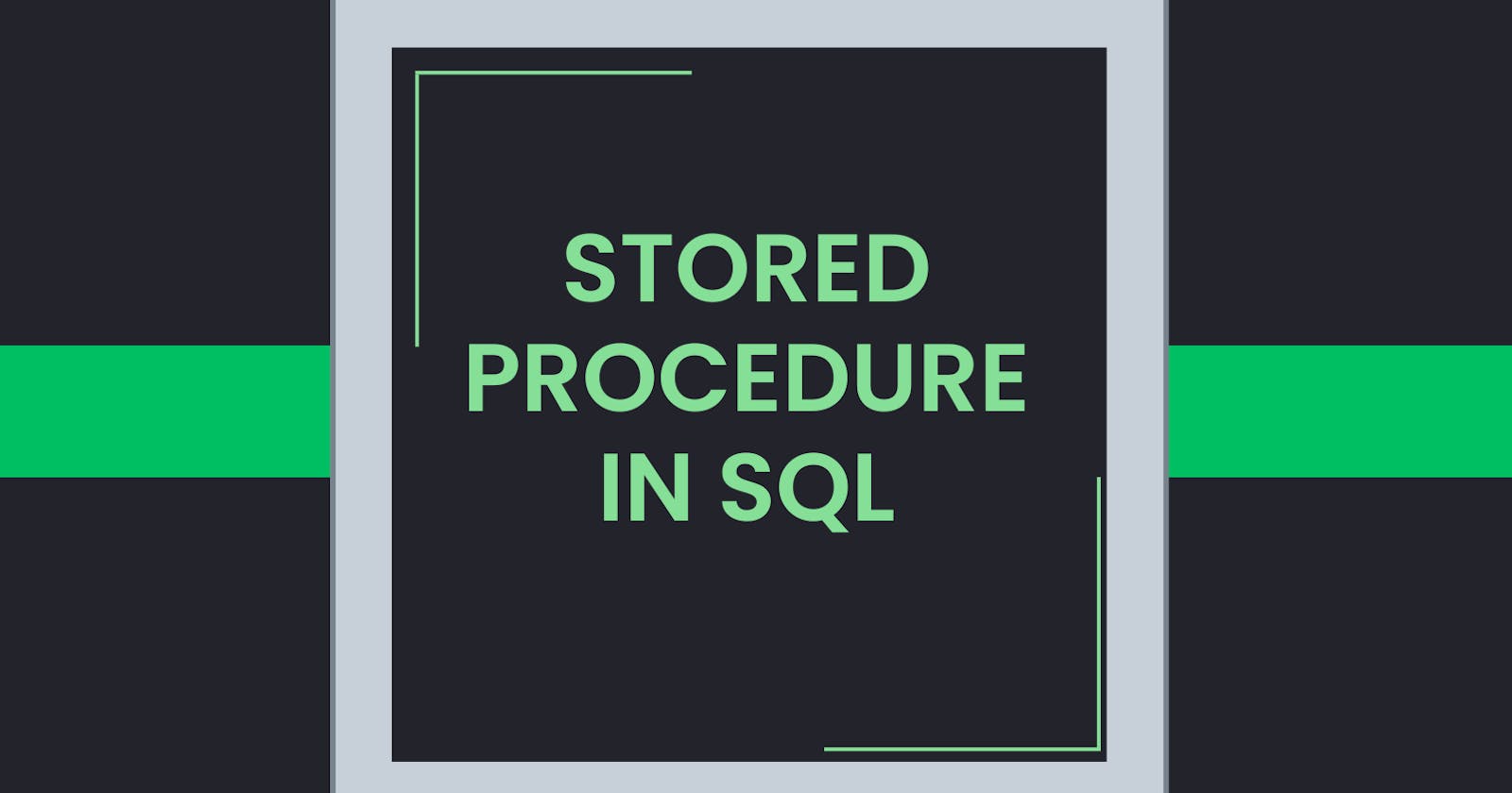 Stored Procedure In SQL