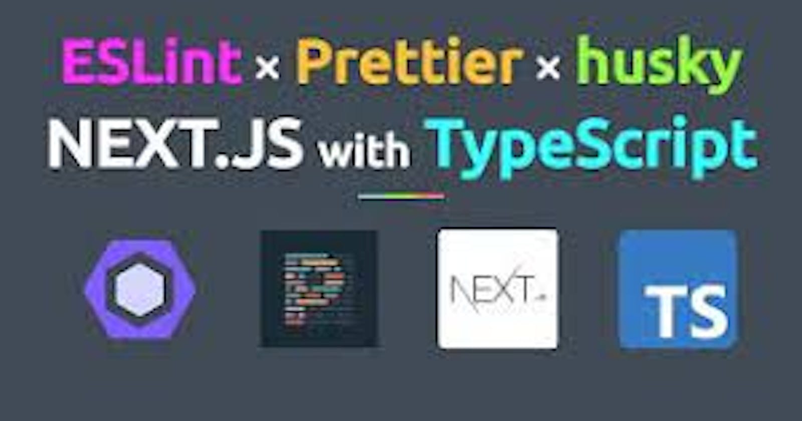 Best Practices for Creating a Next.js Project with TypeScript and Linting Tools
