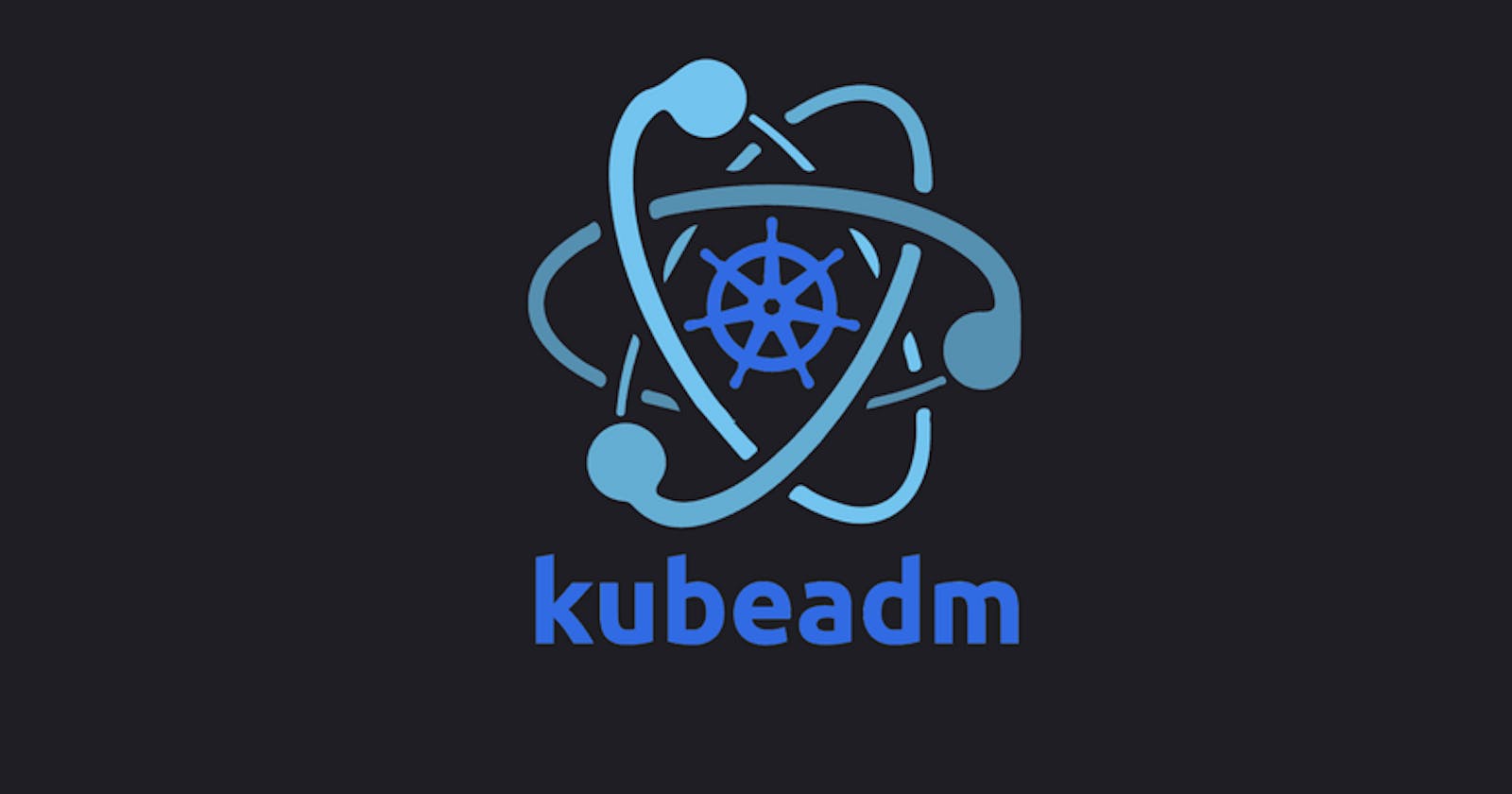 Set Up Kubernetes cluster using Kubeadm