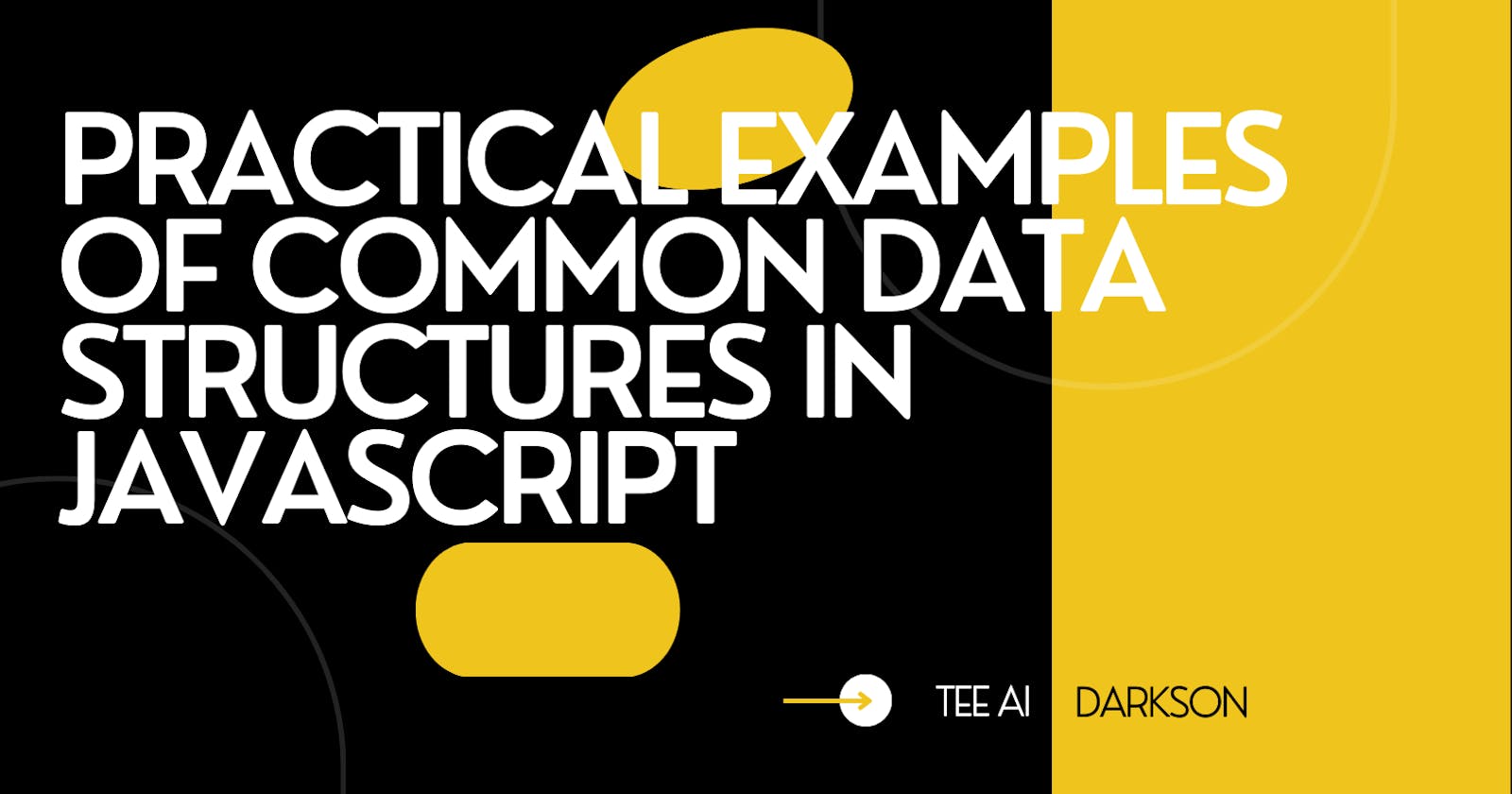 Practical Examples Of Common Data Structures In Javascript