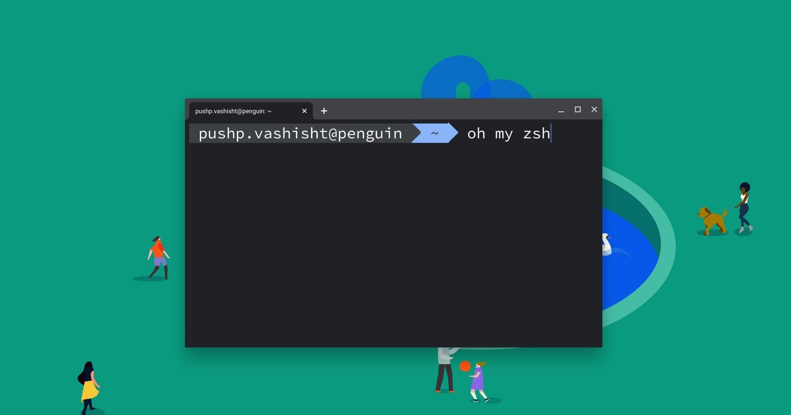 How to setup & install oh my zsh on Chrome OS