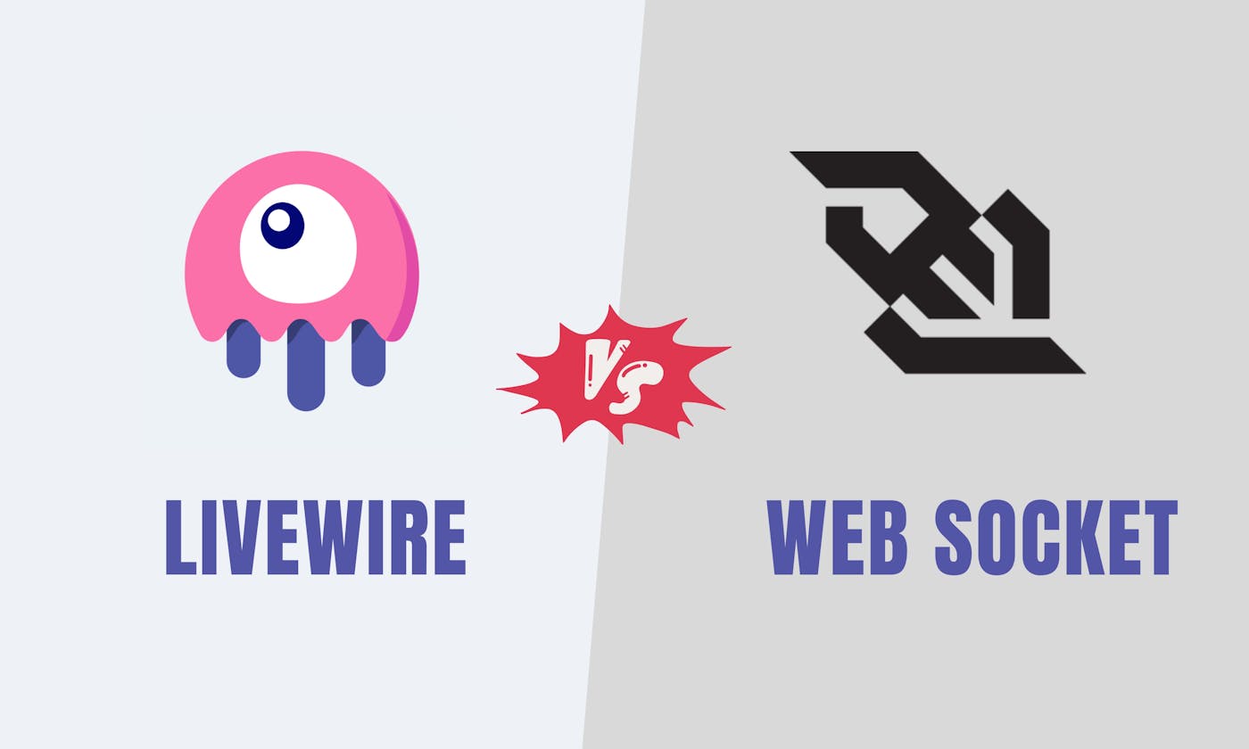 Differences Between Livewire and WebSocket: A Comprehensive Guide