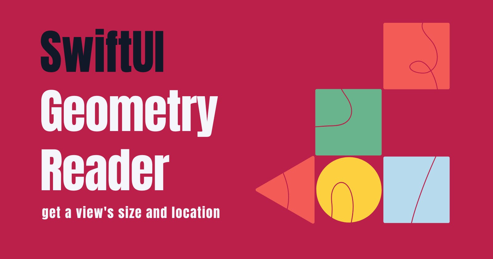 Geometry Reader in SwiftUI: get a view's size and location