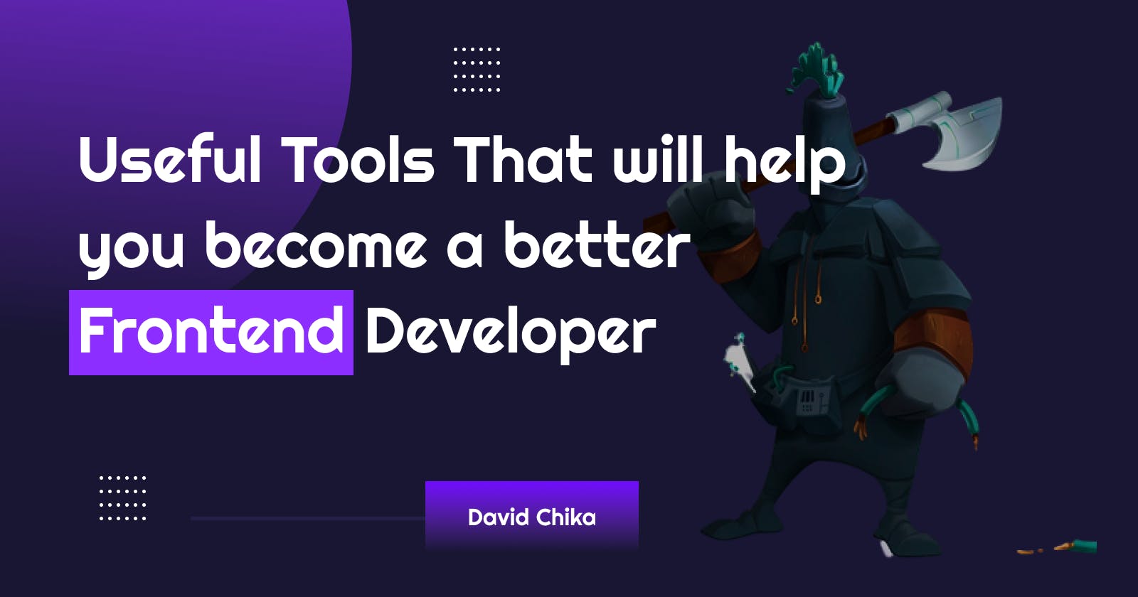12 Tools That will make you a better Frontend Developer