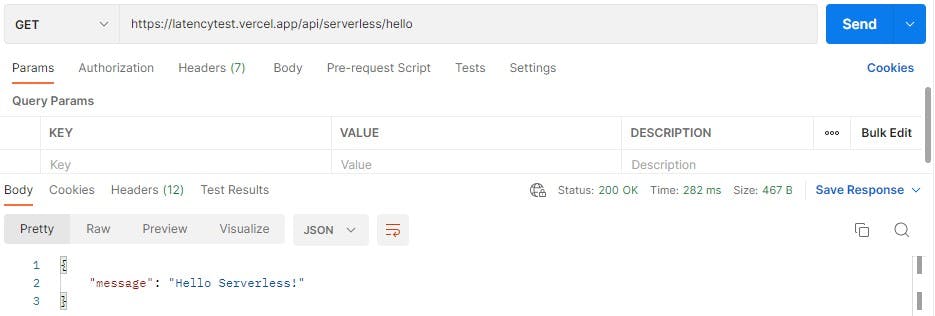 SERVERLESS: “latencytest.vercel.app/api/serverless/hello”