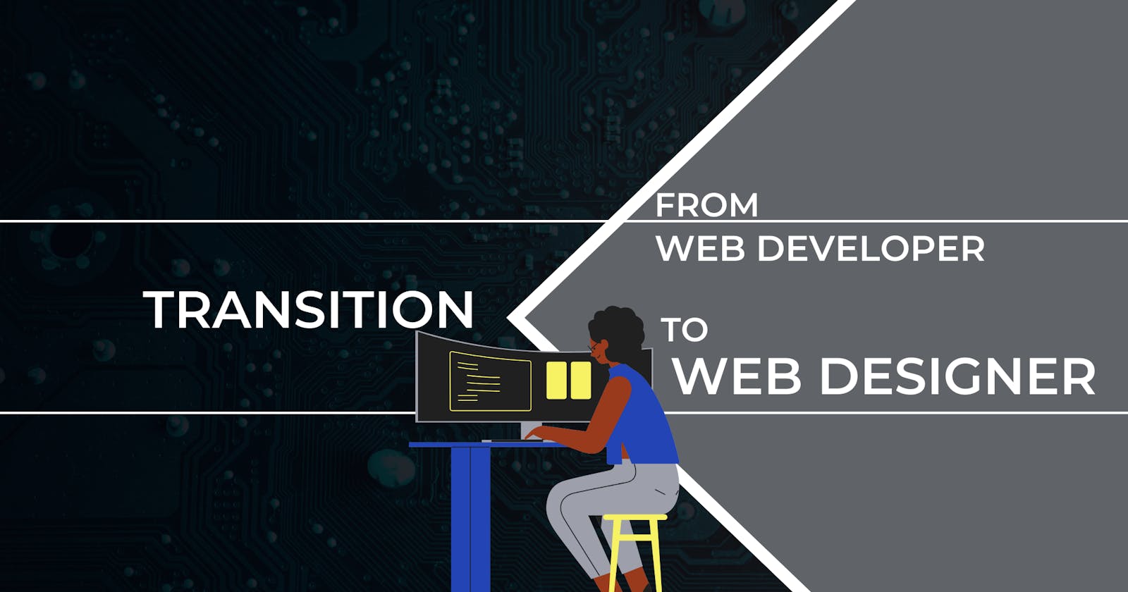 How to Transition from Web Developer to Web Designer UI/UX Designer