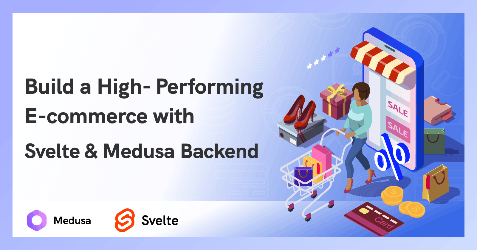 Build a High-Performing Ecommerce with Svelte and Medusa Backend