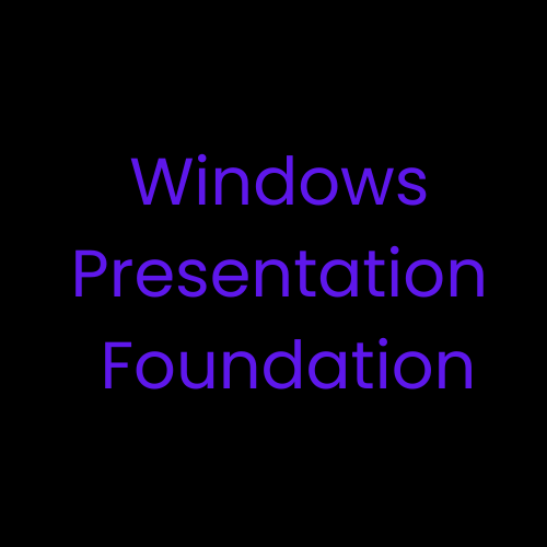 What Is WPF (Windows Presentation Foundation)?