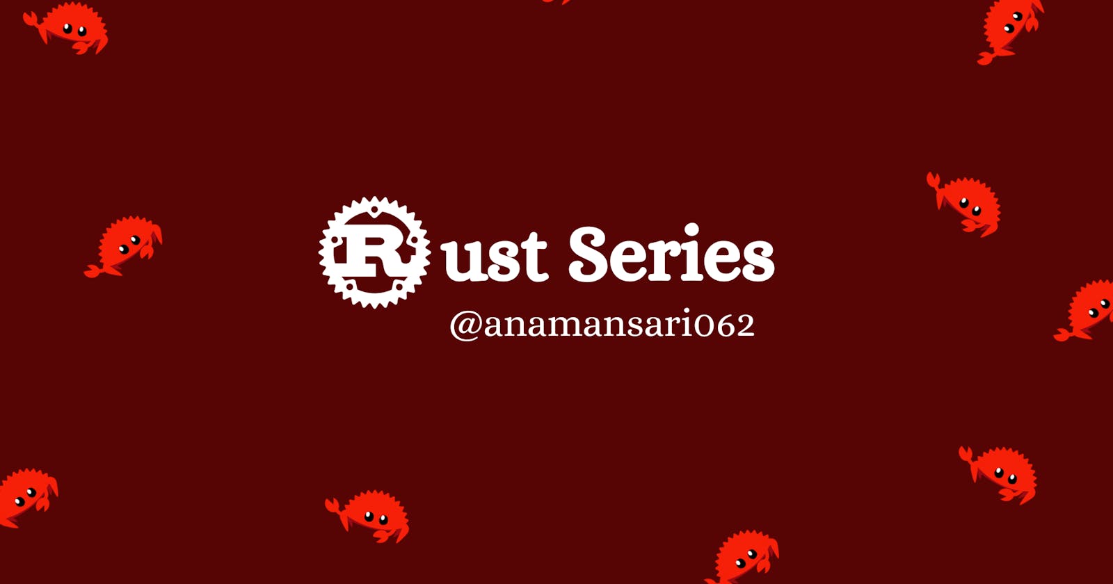 🦀 Rust Series 01: What and Why?