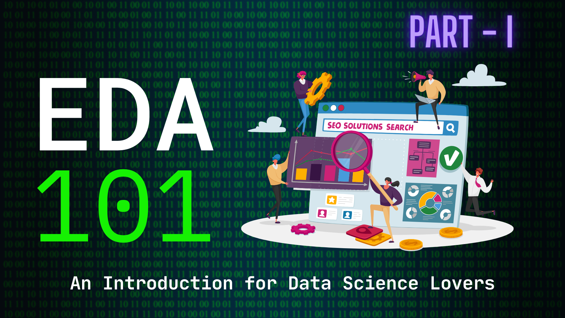 EDA 101: Explore, Discover, Analyze (Part-1)