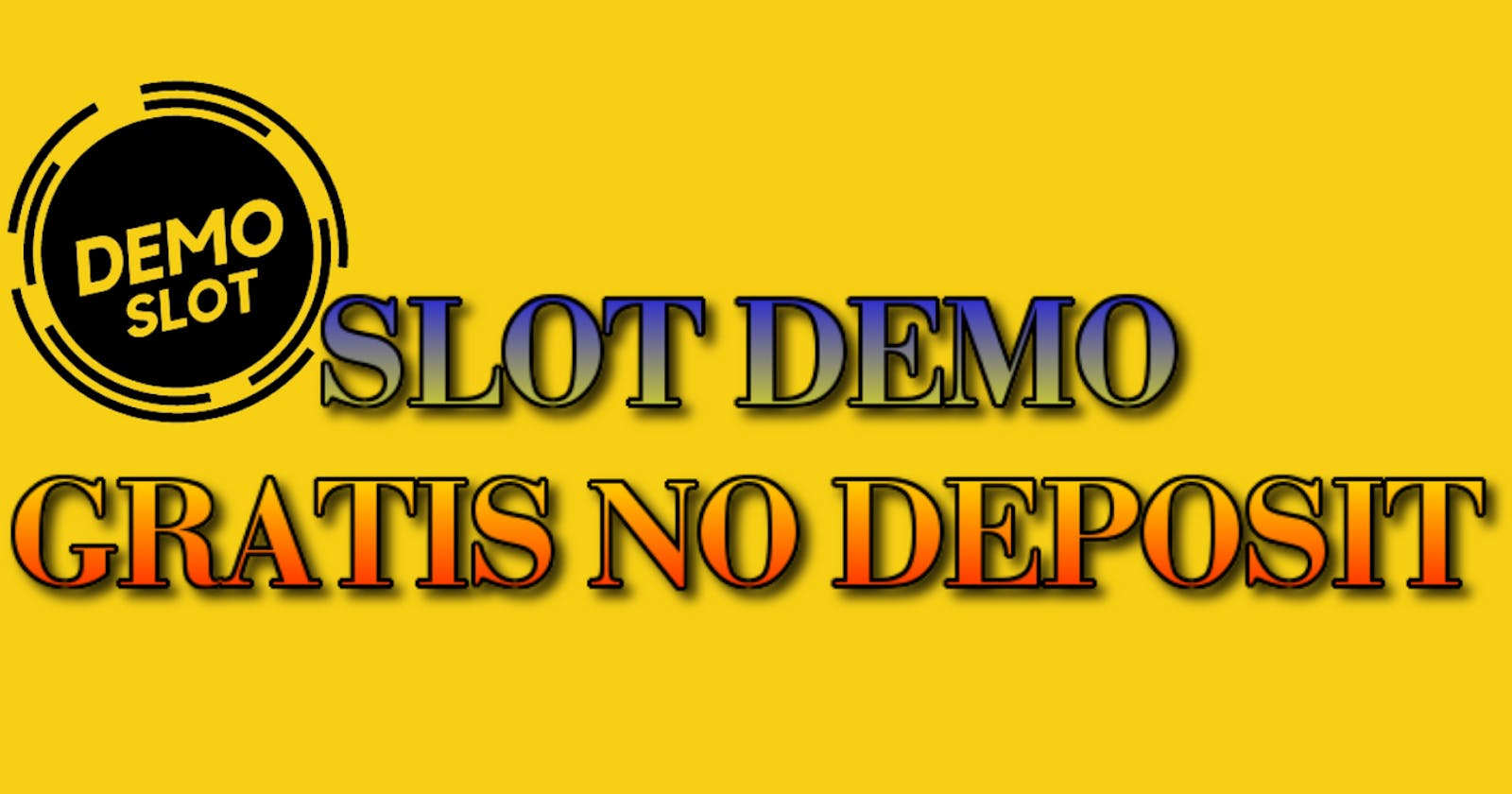 Slot Demo Gratis No Deposit Terbaru Dan Terpercaya 2023