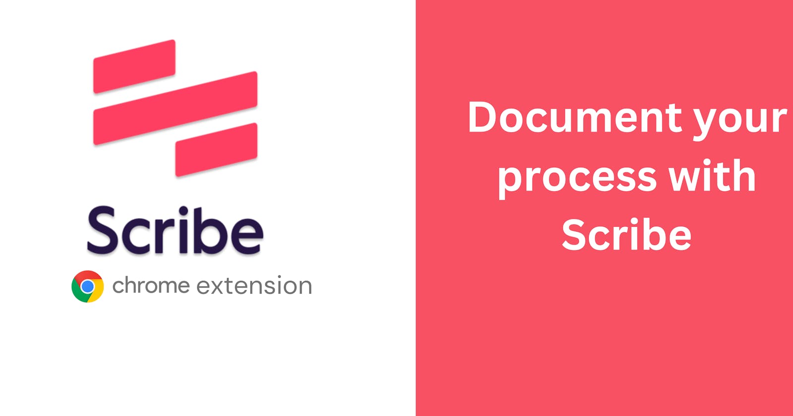 Scribe Chrome Extension: The Ultimate Tool for Documenting Your Processes
