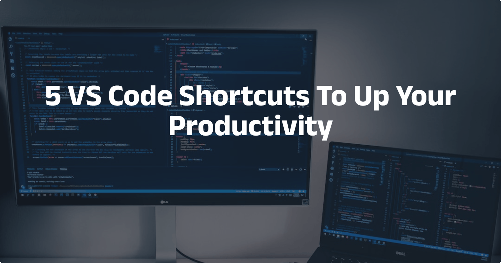 5 VS Code Shortcuts To Up Your Productivity