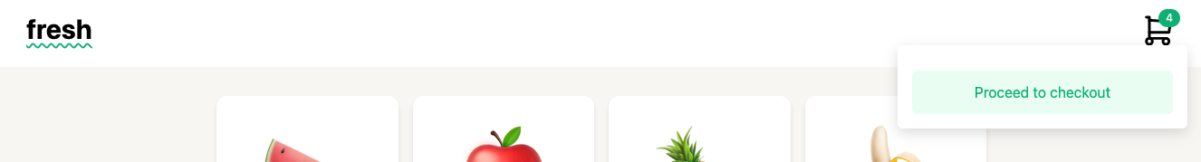 A screenshot of our fruit shop which shows that we have 4 items in our shopping cart. The shopping cart is open but there is no information about the products in the cart, just a "Proceed to checkout" button.